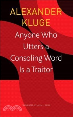 Anyone Who Utters a Consoling Word Is a Traitor: 48 Stories for Fritz Bauer