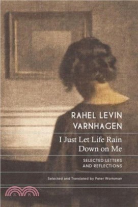 I Just Let Life Rain Down on Me：Selected Letters and Reflections