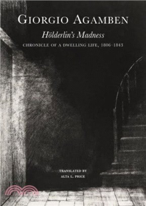 Holderlin's Madness：Chronicle of a Dwelling Life, 1806??843