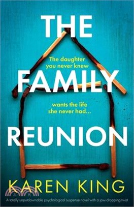 The Family Reunion: A totally unputdownable psychological suspense novel with a jaw-dropping twist