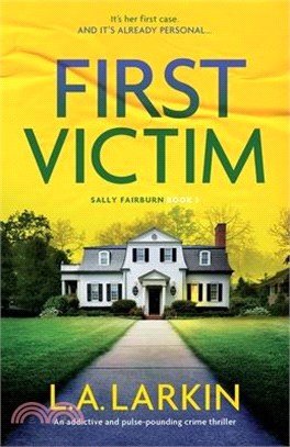 First Victim: An addictive and pulse-pounding crime thriller