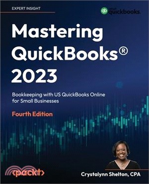 Mastering QuickBooks(R) 2023 - Fourth Edition: Bookkeeping with US QuickBooks Online for Small Businesses