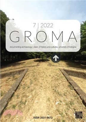 Groma: Issue 7 2022. Proceedings of ArchaeoFOSS XV 2021：Documenting Archaeology (Dept of History and Cultures, University of Bologna)