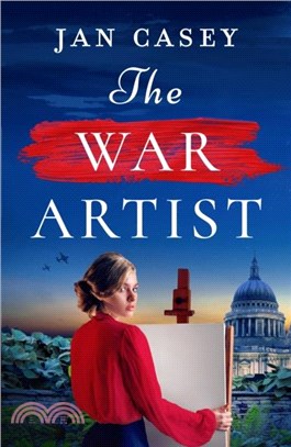 The War Artist：Brand-new for 2024, the next captivating, historical novel from Jan Casey about a female war artist in World War 2.