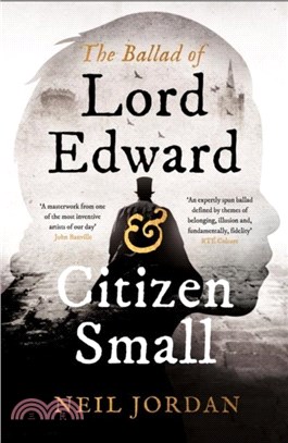 The Ballad of Lord Edward and Citizen Small