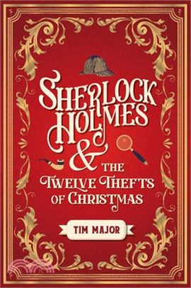 Sherlock Holmes and the Twelve Thefts of Christmas