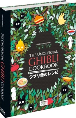 The unofficial Ghibli cookbo...