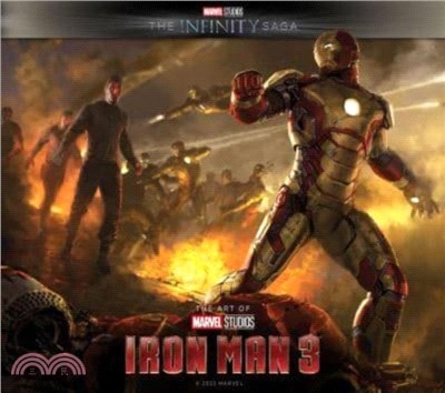 Marvel Studios' The Infinity Saga - Iron Man 3: The Art of the Movie：Iron Man 3: The Art of the Movie