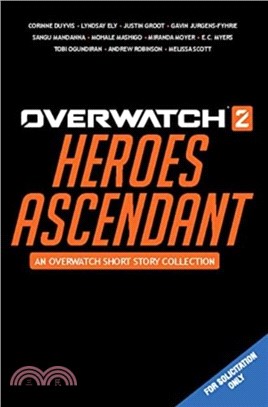 Overwatch 2: Heroes Ascendant: An Overwatch Story Collection