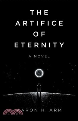 The Artifice of Eternity