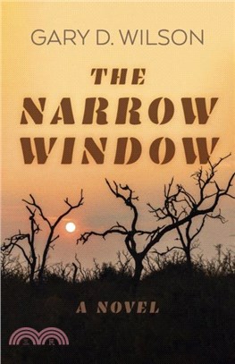 Narrow Window, The - A Novel