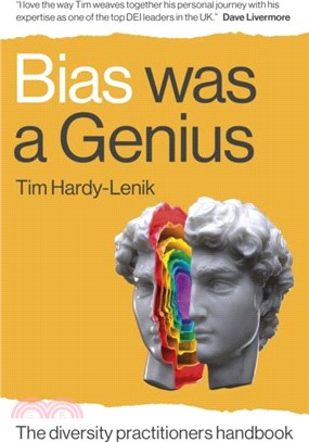 Bias Was a Genius：The Diversity Practitioners Handbook