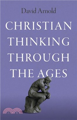 Christian Thinking through the Ages