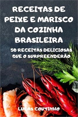 Receitas de Peixe E Marisco Da Cozinha Brasileira