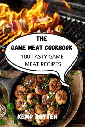 The Game Meat Cookbook