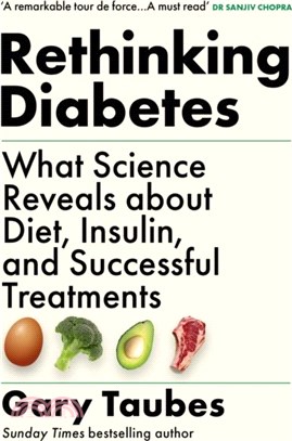 Rethinking Diabetes：What Science Reveals about Diet, Insulin and Successful Treatments