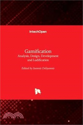 Gamification - Analysis, Design, Development and Ludification