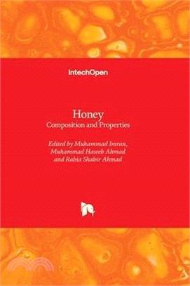 Honey - Composition and Properties
