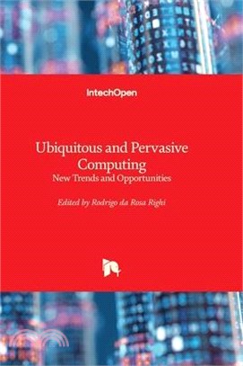 Ubiquitous and Pervasive Computing - New Trends and Opportunities