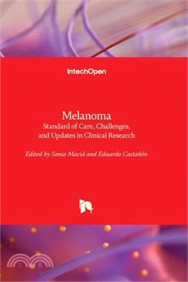 Melanoma - Standard of Care, Challenges, and Updates in Clinical Research
