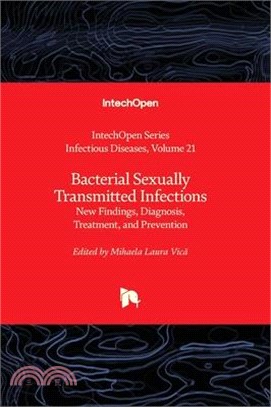 Bacterial Sexually Transmitted Infections - New Findings, Diagnosis, Treatment, and Prevention