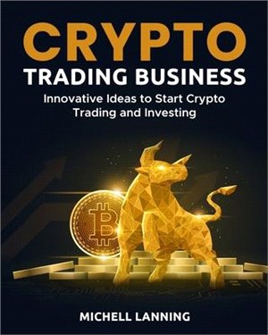 Crypto Trading Business: Innovative Ideas to Start Crypto Trading and Investing