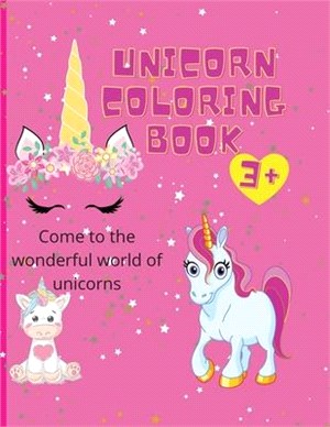 Unicorn Coloring Book: My first awesome unicorn book for coloring - Ages between 1 to 4