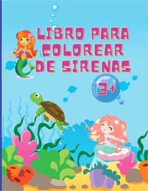 Libro para colorear de sirenas: Increíble 50 páginas para colorear para niños con divertidas y lindas sirenas y sus amigos - Páginas para colorear lin