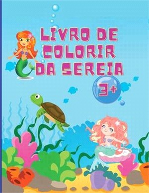 Livro de colorir sereia: Incríveis 50 Páginas Coloridoras para Crianças com Sereias engraçadas e giras e os seus amigos - Páginas Coloridoras L