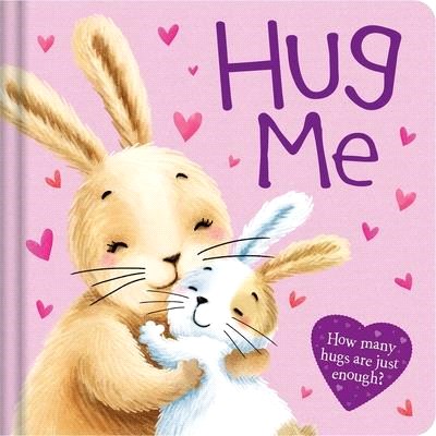 Hug Me: Padded Board Book
