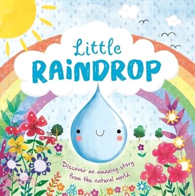 Nature Stories: Little Raindrop: Padded Board Book