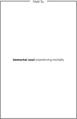 Immortal soul experiencing mortality