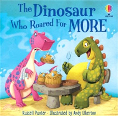 Dinosaur who Roared For More, The
