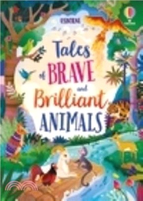 Tales of Brave and Brilliant Animals