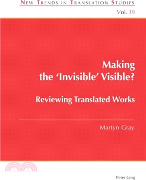 Making the ?nvisible??Visible?：Reviewing Translated Works