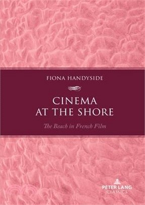 Cinema at the Shore; The Beach in French Film