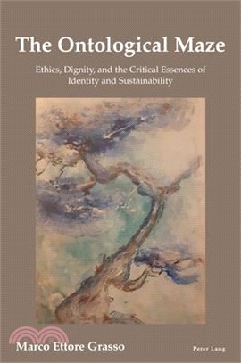 The Ontological Maze: Ethics, Dignity and the Critical Essences of Identity and Sustainability