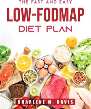 The Fast and Easy Low-FODMAP Diet Plan