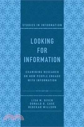 Looking for Information: Examining Research on How People Engage with Information
