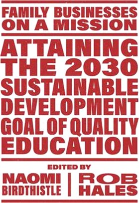 Family businesses on a mission : attaining the 2030 sustainable development goal of quality education /