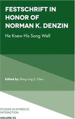 Festschrift in Honor of Norman K. Denzin: He Knew His Song Well