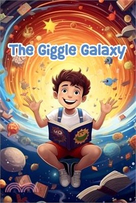 The Giggle Galaxy: Cosmic Comedy Tales for Kids