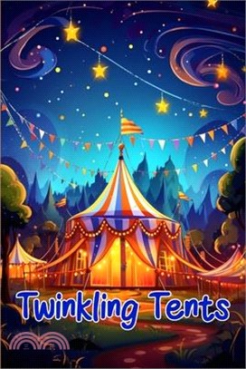 Twinkling Tents: Magical Circus Stories