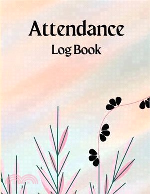 Attendance Register Book: Attendance Log Book to Record Class Students' Grades & Lessons School Attendance Record Book For Teachers