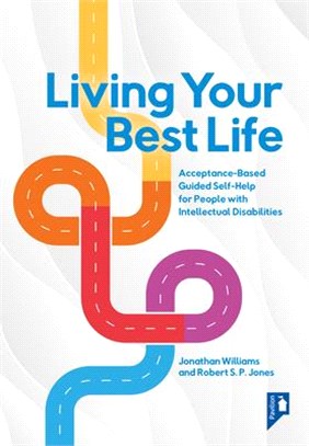 Living Your Best Life: An Accessible Guided Self-Help Workbook for People with Intellectual Disabilities