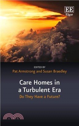 Care Homes in a Turbulent Era：Do They Have A Future?