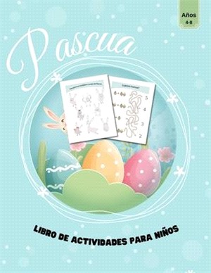 Libro de actividades de Pascua para niños de 4 a 8 años: Libro de actividades de Pascua para aprender sopa de letras, laberintos y mucho más.