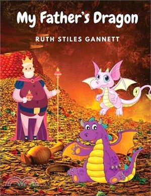 My Father's Dragon: Set of Three Charmingly illustrated Children Stories - My Father's Dragon, Elmer and the Dragon, and the Dragons of Bl