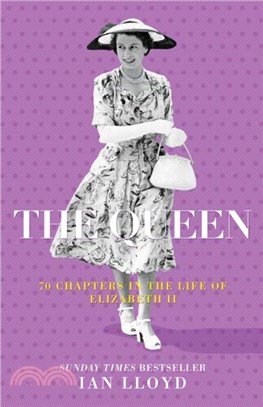 The Queen：70 Chapters in the Life of Elizabeth II