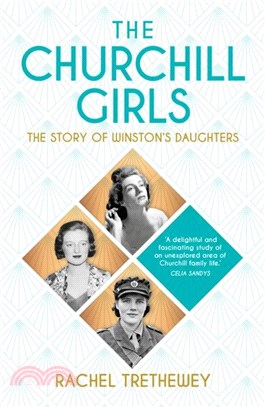 The Churchill Girls：The Story of Winston's Daughters